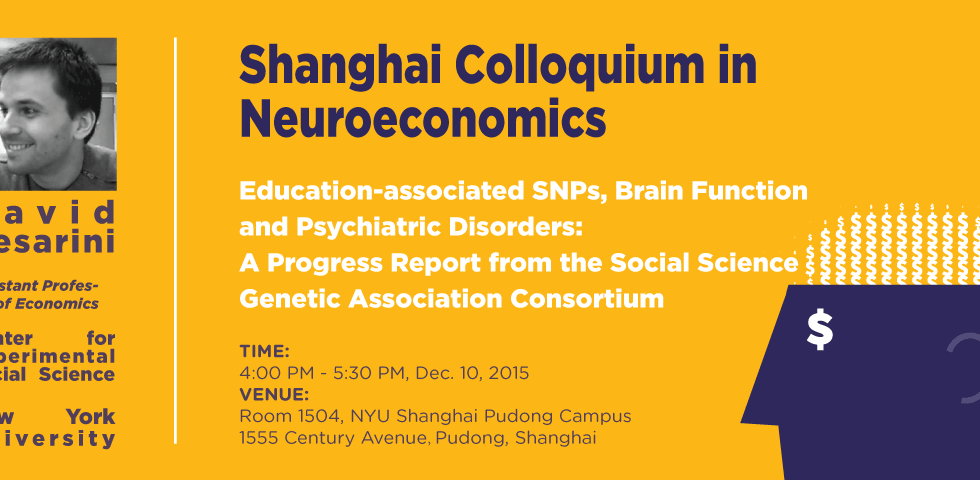Shanghai Colloquium in Neuroeconomics: David Cesarini