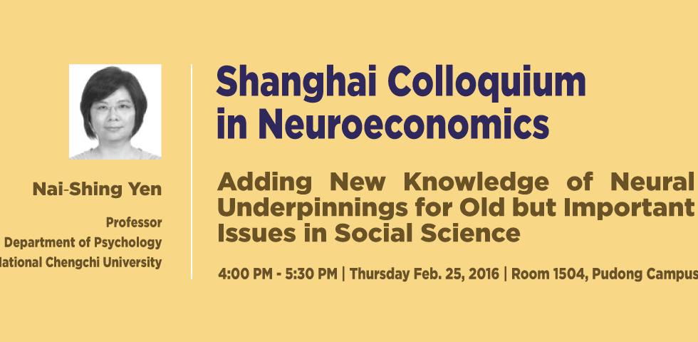 Shanghai Colloquium in Neuroeconomics: Nai‐Shing Yen
