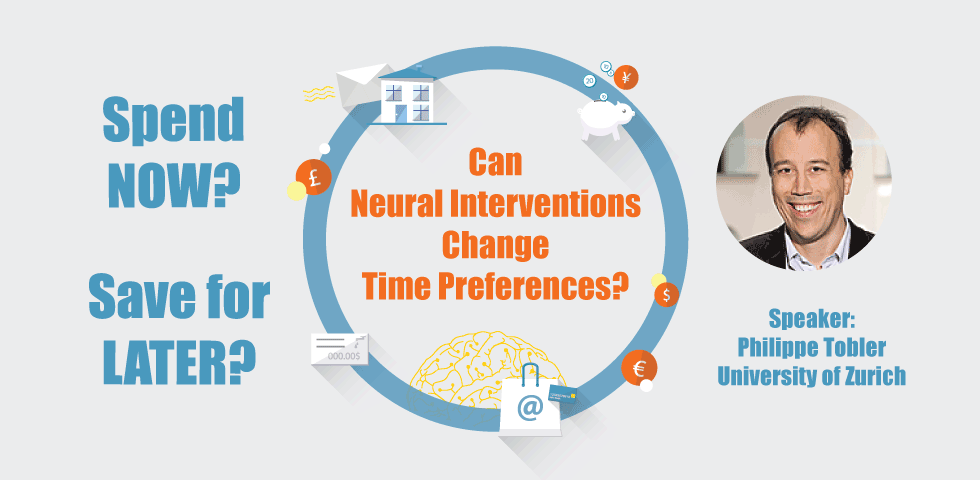 Neuroscience Colloquium - Can Neural Interventions Change Time Preferences?