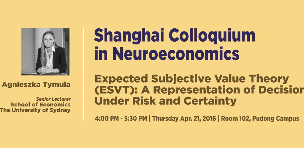 Shanghai Colloquium in Neuroeconomics: Agnieszka Tymula