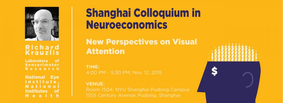 Shanghai Colloquium in Neuroeconomics: Richard Krauzlis
