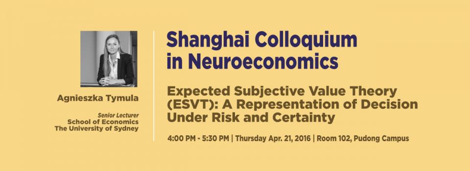 Shanghai Colloquium in Neuroeconomics: Agnieszka Tymula